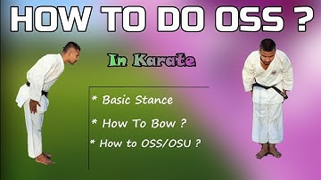 How to do oss/OSU | Basic stance for oss | How to do BOW ?