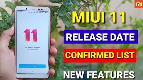MIUI 11 Release Date In India | Global Sable Update Eligible Devices | Features