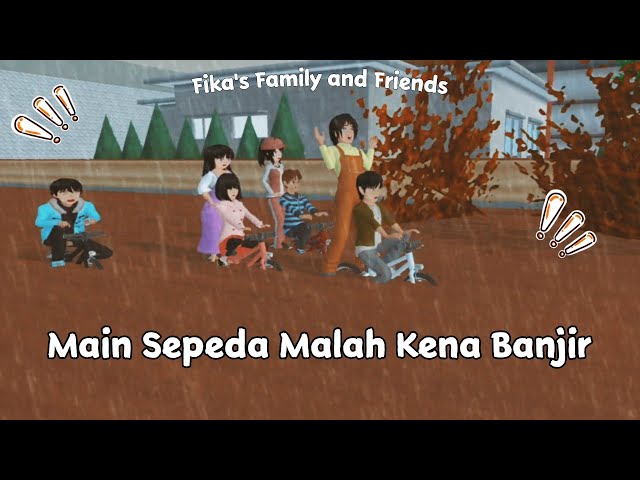 Fika's Family and Friends | Main Sepeda Malah Kena Banjir | Sakura School Simulator class=