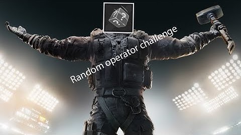 Rainbow Six Siege: Random Operator Challenge