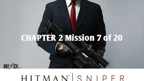 HITMAN SNIPER | CHAPTER 2 | MISSION 7 of 20