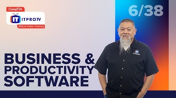 Business & Productivity Software | CompTIA IT Fundamentals+ (FC0-U61) | Part 6 of 38