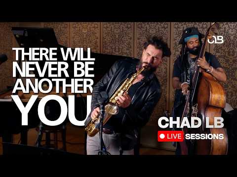 There Will Never Be Another You - Chad LB Live Sessions feat. Manuel Valera, Russell Hall, Evan Hyde