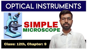 Visual Angle । Magnifying Power । Simple Microscope । Optical Instrument & Ray Optics Physics 
