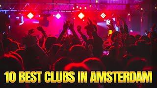 10 best clubs in Amsterdam | Clubs in Amsterdam