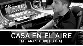 Arevalo - Casa En El Aire (Altar Studio) [Extra]