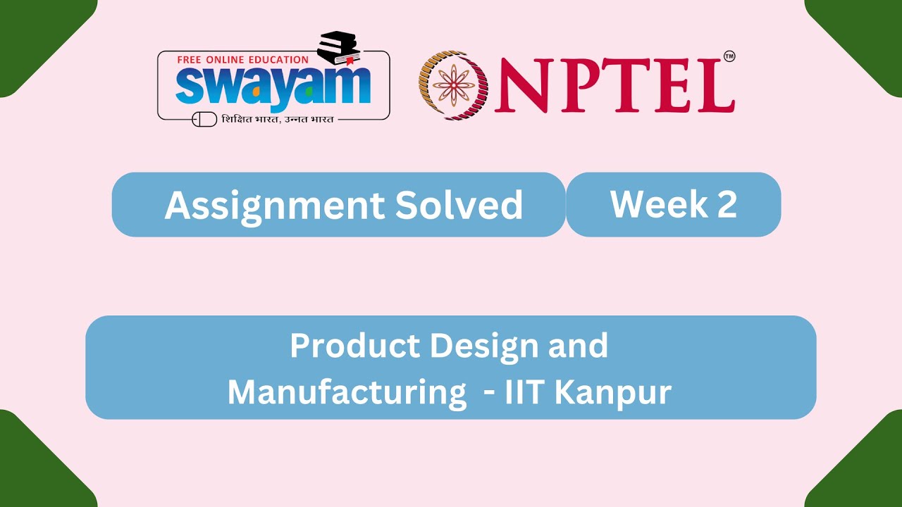 Product Design and Manufacturing Week 2 | NPTEL ANSWERS 2026 