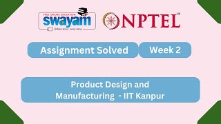 Product Design and Manufacturing Week 2 | NPTEL ANSWERS 2026 #nptel2026 #myswayam #nptel #nptelexam