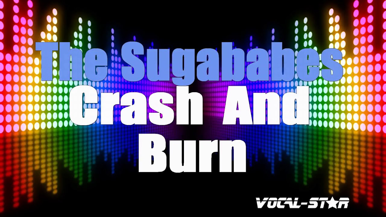 The Sugababes Crash And Burn (Karaoke Version) with Lyrics HD Vocal