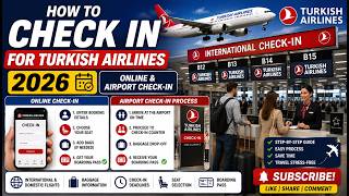 Turkish Airlines Check-In Guide 2026 | Boarding Pass, Baggage & Seat Selection