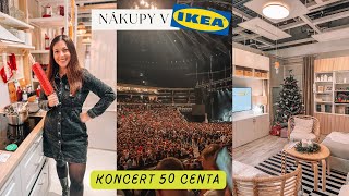IKEA VLOG, koncert 50 CENTA & haul dekorací