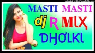 masti masti dj remix dholki mix dj ramkishan sharma  masti masti dj mix