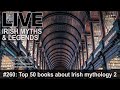 Live irish myths episode 260 top 50 books about irish mythology part 2