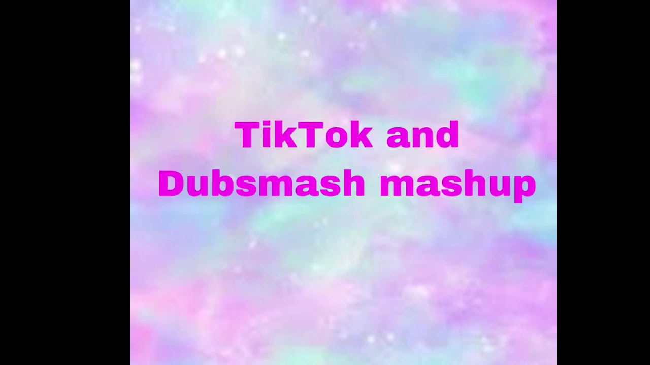 TikTok and Dubsmash Mashup