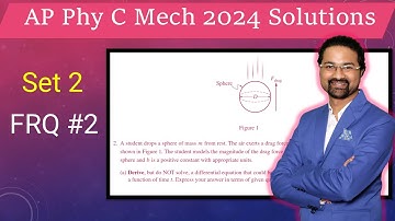 AP Physics C Mechanics 2024 walkthrough Set 2 FRQ 2 solution Free response question 2 solution FRQ 2