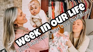 Week In My Life | Spring Closet Clean Out + HUGE Baby Haul + More!