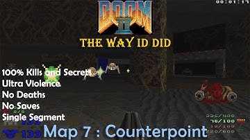 Doom 2 The Way ID Did Map 7 : Counterpoint ( Ultra Violence 100% )