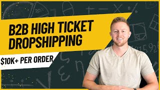 The Most Profitable High Ticket Dropshipping (B2B)