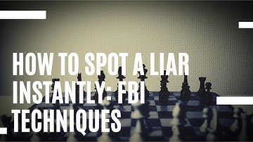 How to Spot a Liar Instantly: FBI Techniques (Mastering Deception)
