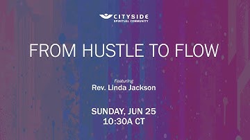 FROM HUSTLE TO FLOW with Rev Linda Jackson