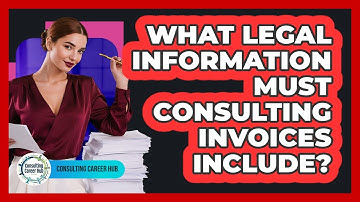 What Legal Information Must Consulting Invoices Include?