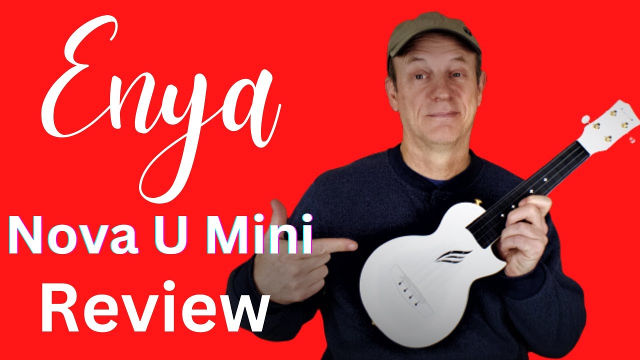 ENYA Nova U Mini - Ukulele Review 