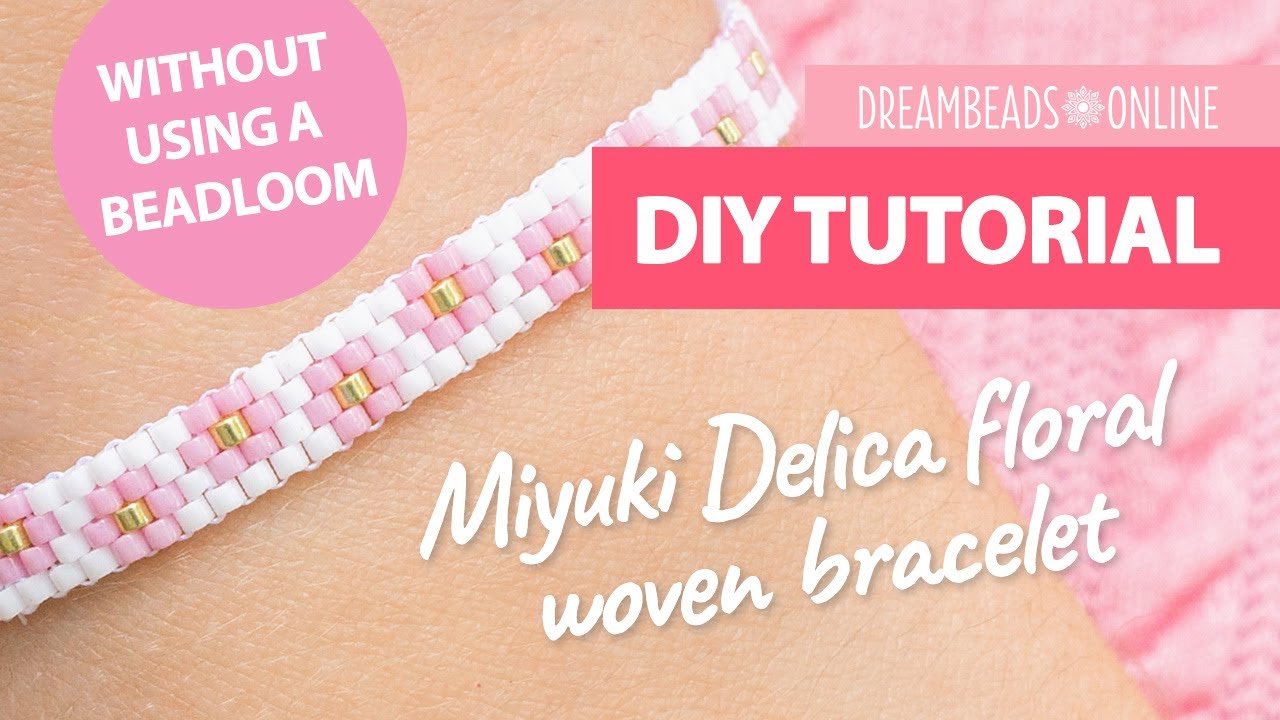 Miyuki Delica floral woven bracelet | Making DIY Bracelets ★ Dreambeads ...