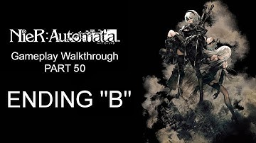 NieR Automata walkthrough gameplay (JAP DUB) PART 50 ENDING "B" (No commentary)