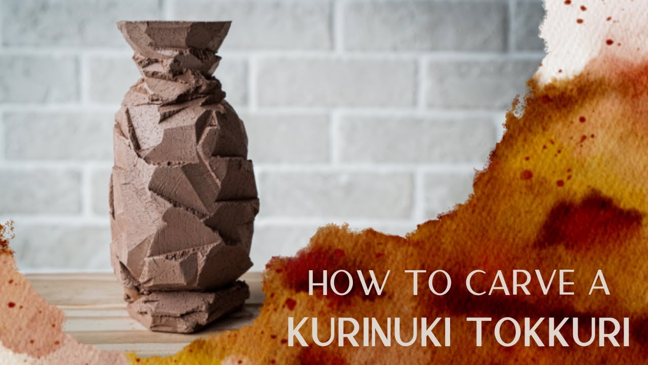 Kurinuki Tokkuri: How to carve a sake bottle from a lump of clay
