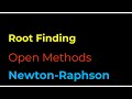 Numerical Methods: Root Finding Algorithms (Open Methods, Newton Raphson)