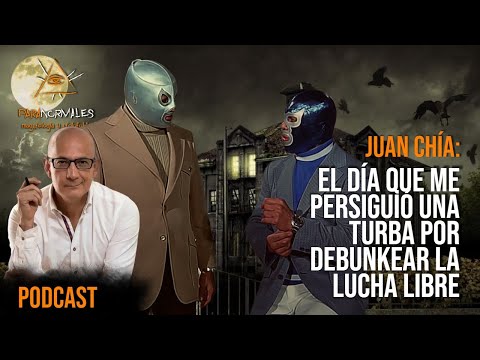 Juan Chía: Me persiguió una turba por hablar de lucha libre