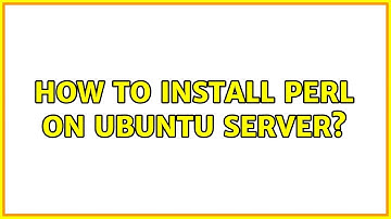 How to install Perl on Ubuntu Server? (2 Solutions!!)