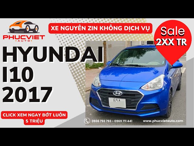 bán xe hyundai i10 2017 giá rẻ nhất phù hợp với ae chạy dịch vụ | phúc việt ô tô cũ