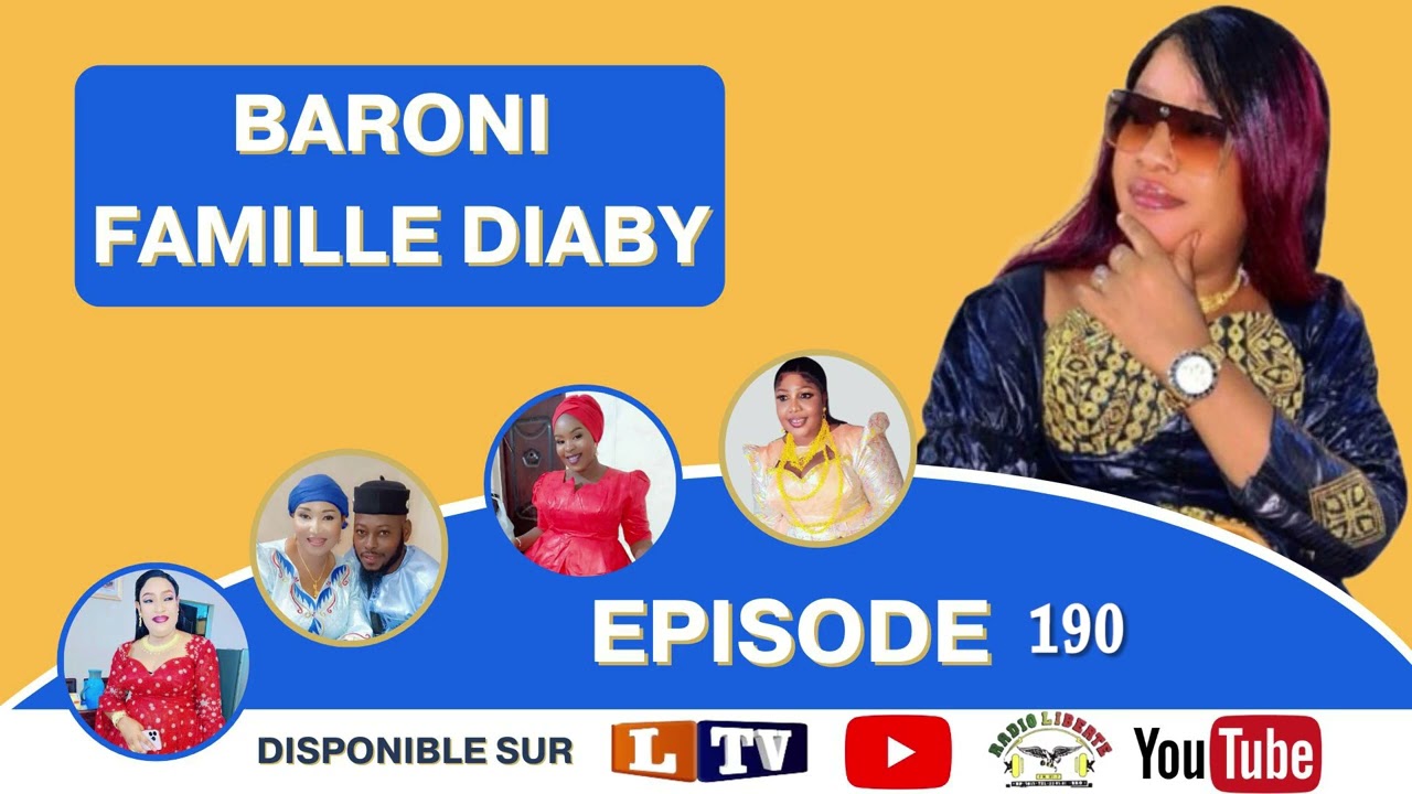 BARONI DE LA RADIO LIBERTE #FAMILLE DIABY#  EPISODE 190