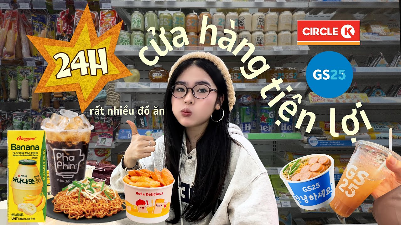 24h chỉ ăn ở cửa hàng tiện lợi (≖⩊≖) hehe