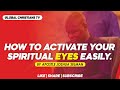 HOW TO ACTIVATE YOUR SPIRITUAL EYES EASILY - APOSTLE JOSHUA SELMAN