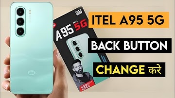 Itel a95 5g back button setting kaise kare | how to use gesture navigation setting in itel a95