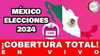 ELECCIONES 2024 MÉXICO. JORNADA ELECTORAL EN VIVO