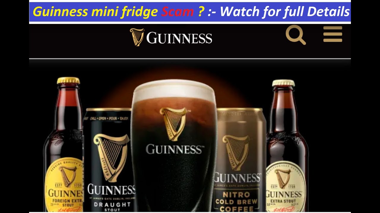 Guinness mini fridge scam ? Watch for full Details guinness father