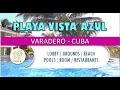 Hotel Playa Vista Azul - Varadero (Cuba) - Lobby / Beach / Rooms / Pools / Restaurants / Grounds