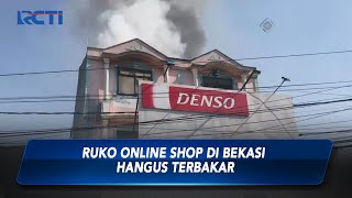 WADUH! Akibat Korsleting Listrik, Toko Online Shop di Bekasi Hangus Terbakar - SIP 20/07