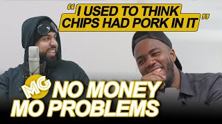 "I USED TO THINK CHIPS HAD PORK IN IT" ft Humza | No Money Mo Problems | Mo Gilligan