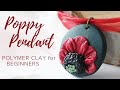 Poppy Pendant | Easy Polymer Clay Tutorial for Beginners