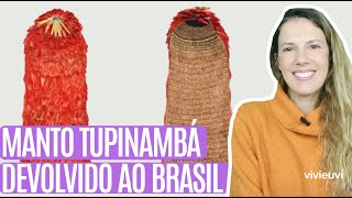 Dinamarca devolverá Manto Tupinambá ao Brasil - Vivi Arte News #VIVIEUVI