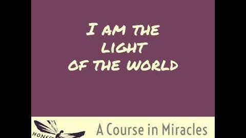 ACIM Lesson 061 - I am the light of the world