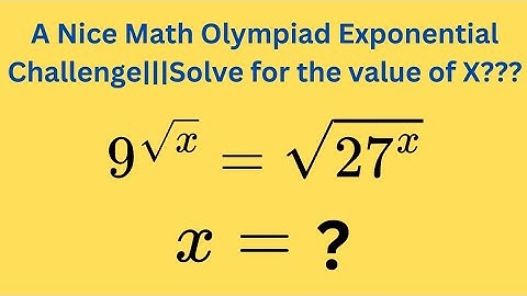 A Nice Math Olympiad Exponential Equation|||Solve for the value of X???#maths#algebra#exponents??