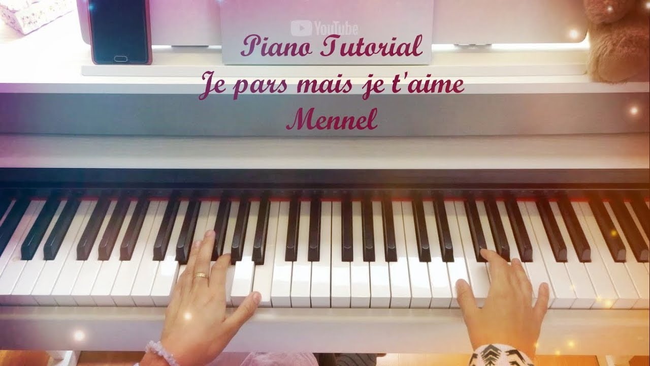Easy Piano Tutorial - Je Pars Mais Je T'aime (By Mennel) - YouTube