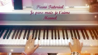 Easy Piano Tutorial - Je Pars Mais Je T'aime (By Mennel)