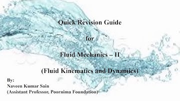 Fluid Mechanics Quick Revision Guide II   Fluid Kinematics and Dynamics