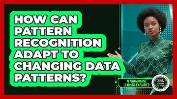 How Can Pattern Recognition Adapt To Changing Data Patterns? - AI and Machine Learning Explained